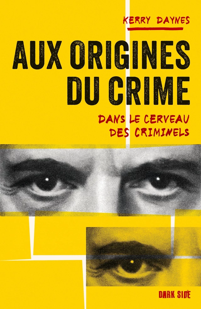 Aux origines du crime - Kerry Daynes - Dark Side